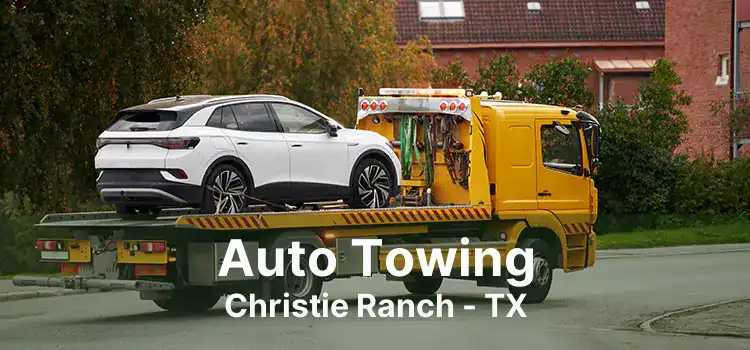 Auto Towing Christie Ranch - TX