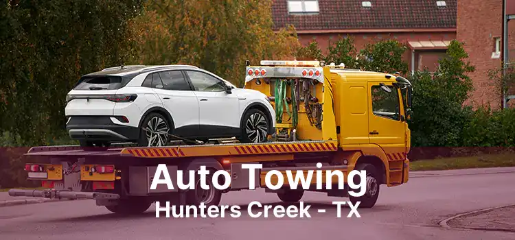 Auto Towing Hunters Creek - TX