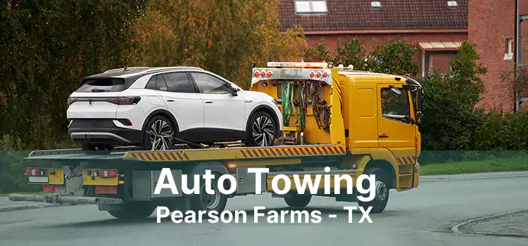 Auto Towing Pearson Farms - TX