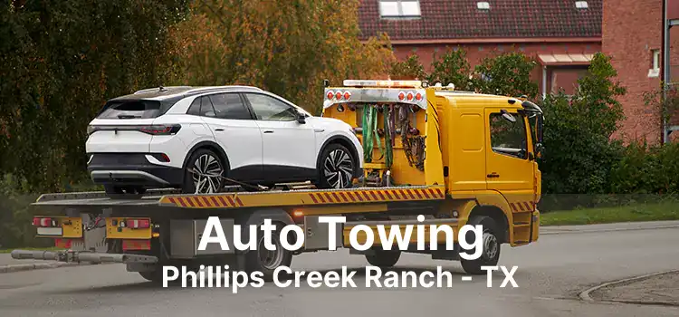 Auto Towing Phillips Creek Ranch - TX