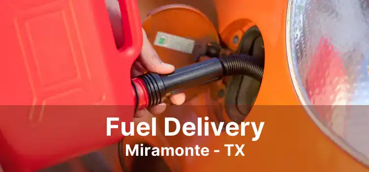 Fuel Delivery Miramonte - TX