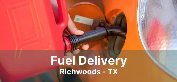 Fuel Delivery Richwoods - TX