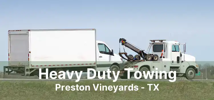 Heavy Duty Towing Preston Vineyards - TX