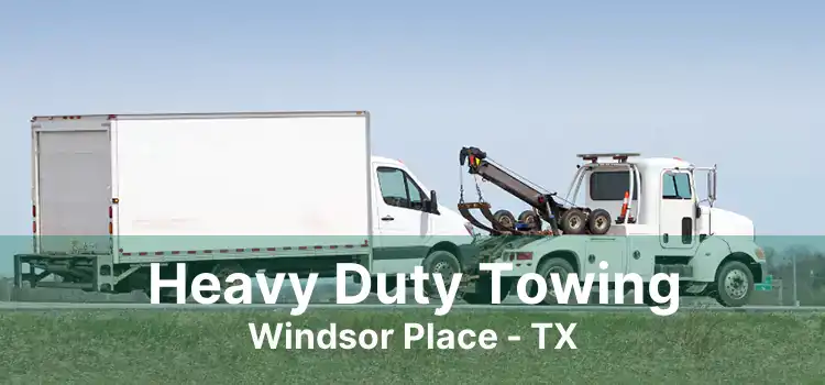 Heavy Duty Towing Windsor Place - TX