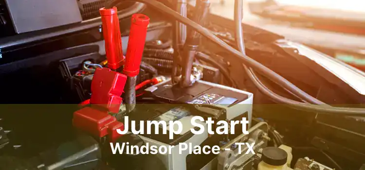 Jump Start Windsor Place - TX