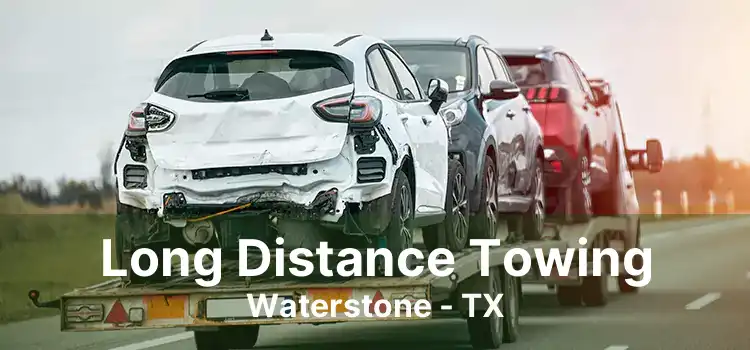 Long Distance Towing Waterstone - TX