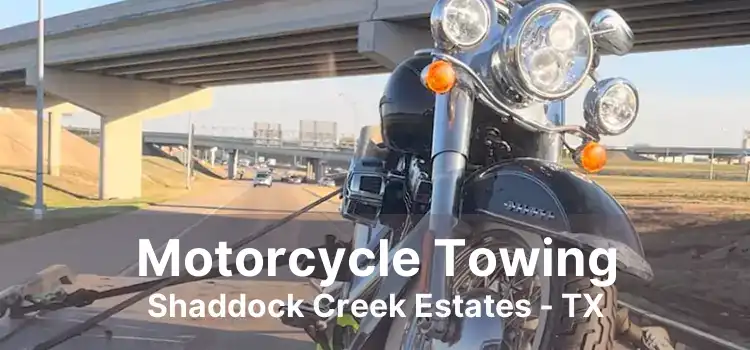 Motorcycle Towing Shaddock Creek Estates - TX