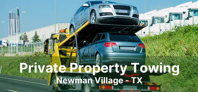 Private Property Towing Newman Village - TX