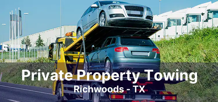 Private Property Towing Richwoods - TX