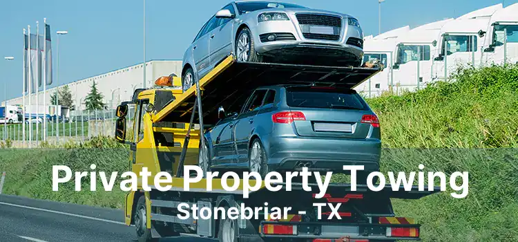 Private Property Towing Stonebriar - TX