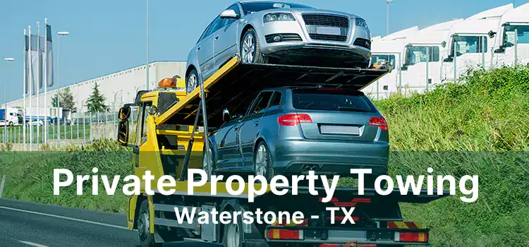 Private Property Towing Waterstone - TX