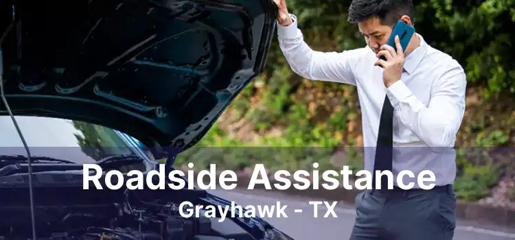 Roadside Assistance Grayhawk - TX