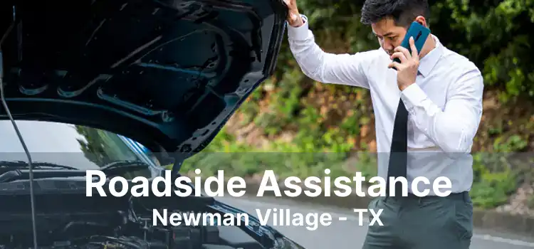 Roadside Assistance Newman Village - TX