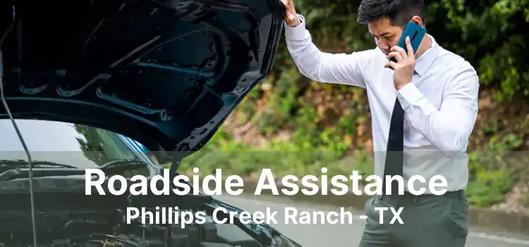 Roadside Assistance Phillips Creek Ranch - TX