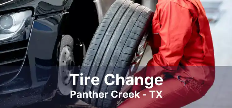 Tire Change Panther Creek - TX