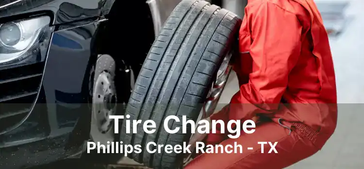 Tire Change Phillips Creek Ranch - TX