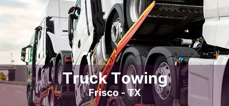 Truck Towing Frisco - TX