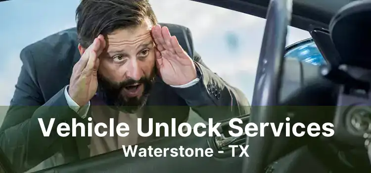 Vehicle Unlock Services Waterstone - TX