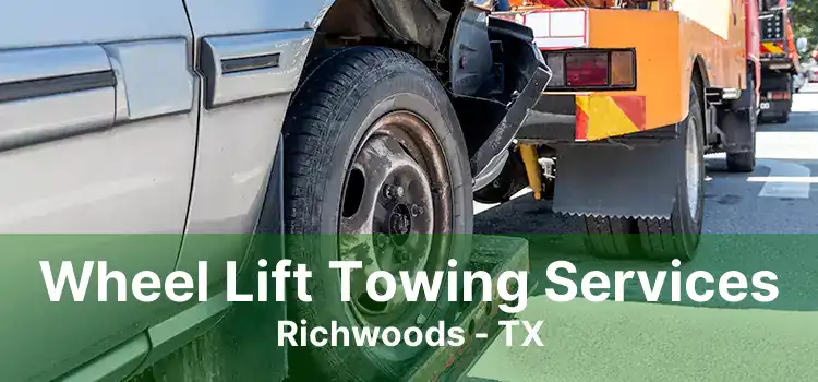 Wheel Lift Towing Services Richwoods - TX