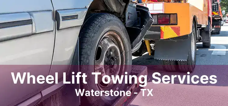 Wheel Lift Towing Services Waterstone - TX