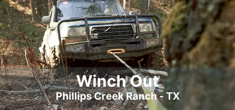 Winch Out Phillips Creek Ranch - TX