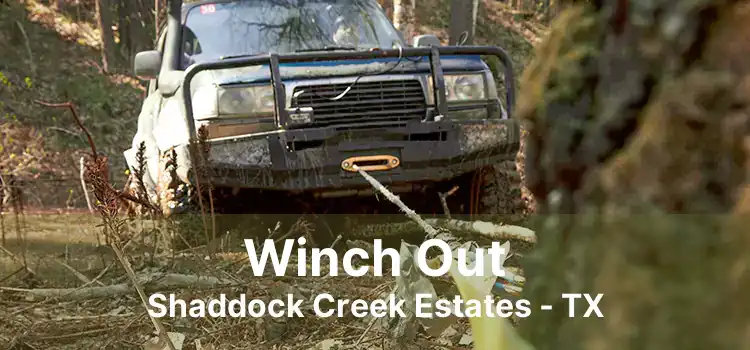 Winch Out Shaddock Creek Estates - TX