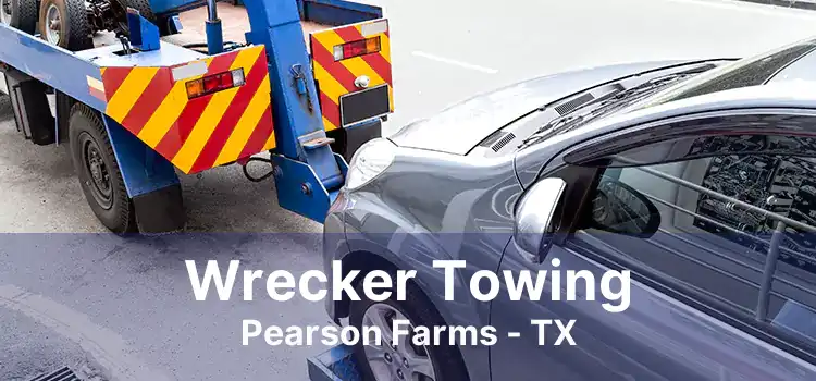 Wrecker Towing Pearson Farms - TX