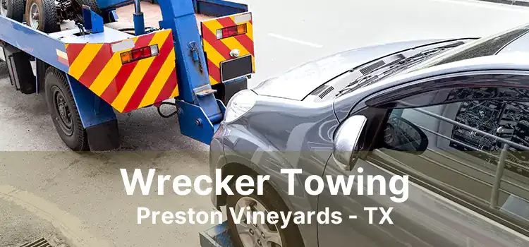 Wrecker Towing Preston Vineyards - TX