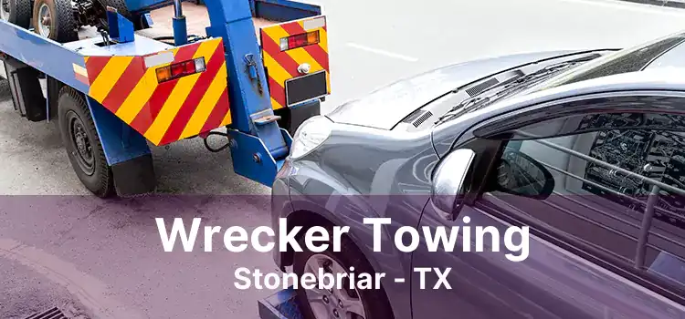 Wrecker Towing Stonebriar - TX